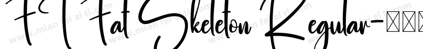 FT Fat Skeleton Regular字体转换